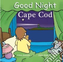 Good Night Cape Cod libro in lingua di Gamble Adam, Andert John (ILT)