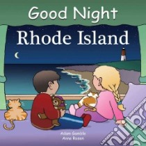 Good Night Rhode Island libro in lingua di Gamble Adam, Rosen Anne (ILT)
