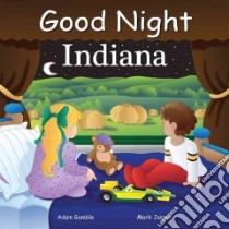 Good Night Indiana libro in lingua di Gamble Adam, Jasper Mark, Veno Joe (ILT)