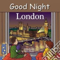 Good Night London libro in lingua di Gamble Adam, Jasper Mark, Palmer Ruth