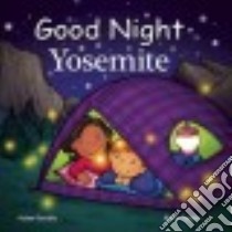 Good Night Yosemite libro in lingua di Gamble Adam, Jasper Mark, Chan Suwin (ILT)