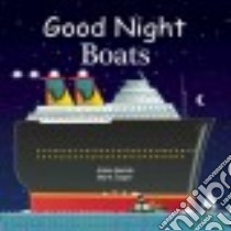 Good Night Boats libro in lingua di Gamble Adam, Jasper Mark, Veno Joe (ILT)