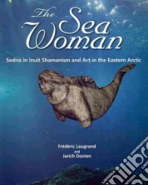 The Sea Woman libro in lingua di Laugrand Frederic, Oosten Jarich