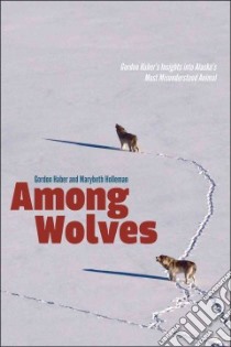 Among Wolves libro in lingua di Haber Gordon Dr., Holleman Marybeth