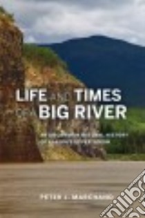 Life and Times of a Big River libro in lingua di Marchand Peter J.