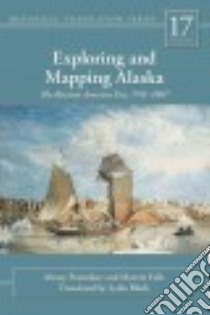 Exploring and Mapping Alaska libro in lingua di Postnikov Alexey, Falk Marvin, Black Lydia (TRN)