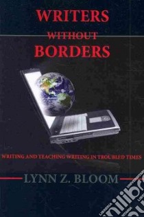 Writers Without Borders libro in lingua di Bloom Lynn Z.