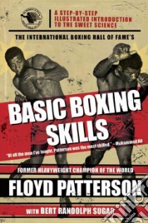 The International Boxing Hall of Fame's Basic Boxing Skills libro in lingua di Patterson Floyd, Sugar Bert Randolph