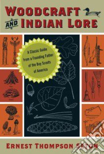 Woodcraft and Indian Lore libro in lingua di Seton Ernest Thompson