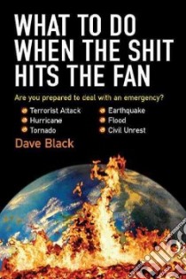 What to Do When the Shit Hits the Fan libro in lingua di Black Dave
