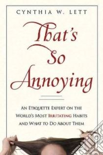 That's So Annoying libro in lingua di Lett Cynthia W.
