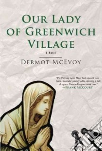 Our Lady of Greenwich Village libro in lingua di McEvoy Dermot