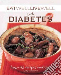Eat Well, Live Well With Diabetes libro in lingua di Kingham Karen