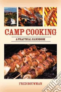 Camp Cooking libro in lingua di Bouwman Fred