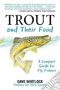 Trout and Their Food libro in lingua di Whitlock Dave, Lyons Nick (INT)