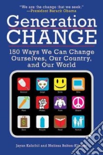 Generation Change libro in lingua di Kalathil Jayan, Bolton-klinger Melissa
