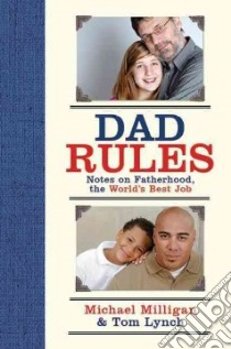Dad Rules libro in lingua di Milligan Michael, Lynch Tom, Wallenta Adam (ILT)