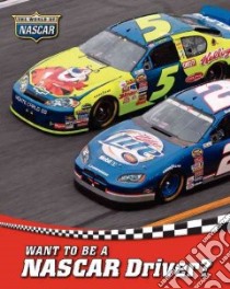 Want to Be a NASCAR Driver? libro in lingua di Woods Bob