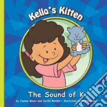 Kella's Kitten libro in lingua di Meier Joanne D., Minden Cecilia, Ostrom Bob (ILT)
