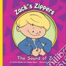 Zack's Zippers libro in lingua di Minden Cecilia, Meier Joanne D., Ostrom Bob (ILT)