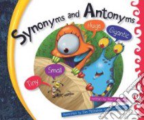 Synonyms and Antonyms libro in lingua di Heinrichs Ann, McGeehan Dan (ILT), Moore David (ILT)