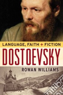 Dostoevsky libro in lingua di Williams Rowan