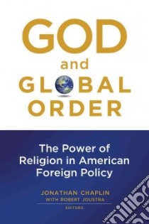 God and Global Order libro in lingua di Chaplin Jonathan (EDT), Joustra Robert (EDT)