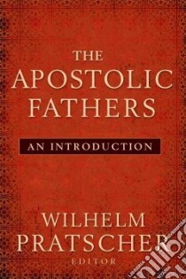 The Apostolic Fathers libro in lingua di Pratscher Wilhelm (EDT)