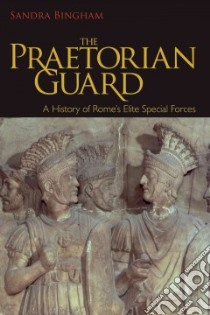 The Praetorian Guard libro in lingua di Bingham Sandra