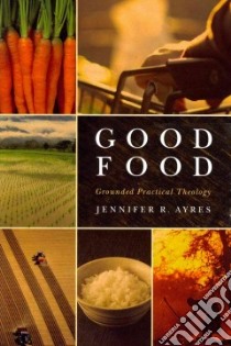 Good Food libro in lingua di Ayres Jennifer R.