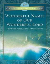 365 One-Minute Meditations Wonderful Names of Our Wonderful Lord libro in lingua di Hurlburt & Horton, Hurlburt Charles