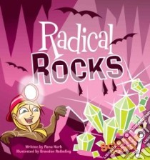 Radical Rocks libro in lingua di Korb Rena, Reibeling Brandon (ILT)