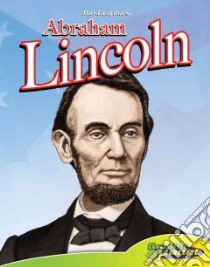 Abraham Lincoln libro in lingua di Dunn Joe, Espinosa Rod (ILT)