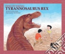 Discovering Tyrannosaurus Rex libro in lingua di Korb Rena, Dawson Ted (ILT)