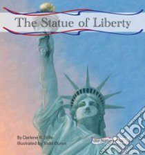 The Statue of Liberty libro in lingua di Stille Darlene R., Ouren Todd (ILT)