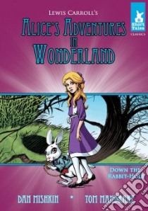 Alice's Adventures in Wonderland libro in lingua di Carroll Lewis, Mishkin Dan (ADP), Mandrake Tom (ILT)