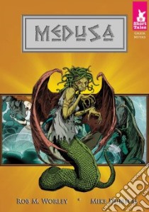 Medusa libro in lingua di Worley Rob M., Dubisch Mike (ILT)