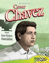 Cesar Chavez libro in lingua di Dunn Joeming, Espinosa Rod (ILT)