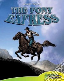 The Pony Express libro in lingua di Dunn Joeming W., Martin Cynthia (ILT)