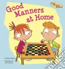 Good Manners at Home libro in lingua di Marsico Katie, Haslam John (ILT)