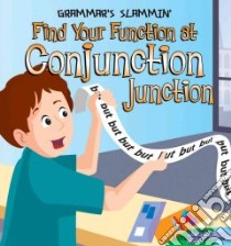 Find Your Function at Conjunction Junction libro in lingua di Hall Pamela, Currant Gary (ILT)