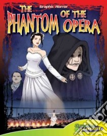 Phantom of the Opera libro in lingua di Dunn Joeming W. (ADP), Espinosa Rod (ILT)