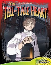 The Tell-Tale Heart libro in lingua di Dunn Joeming (ADP), Poe Edgar Allan, Espinosa Rod (ILT)