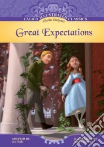Great Expectations libro in lingua di Dickens Charles, Fields Jan (ADP), Castelao Patricia (ILT)