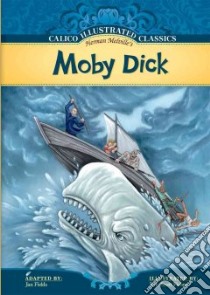 Moby Dick libro in lingua di Melville Herman, Fields Jan (ADP), Fisher Eric Scott (ILT)
