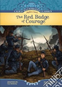 Red Badge of Courage libro in lingua di Crane Stephen, Mullarkey Lisa (ADP), Canga C. B. (ILT)