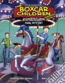 The Amusement Park Mystery 10 libro in lingua di Denton Shannon Eric, Dubisch Mike (ILT)