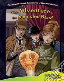 The Graphic Novel Adventures of Sherlock Holmes libro in lingua di Goodwin Vincent (ADP), Dunn Ben (ILT), Doyle Arthur Conan Sir (CRT)