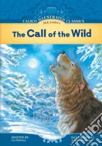 The Call of the Wild libro in lingua di London Jack, Mullarkey Lisa (ADP), VanArsdale Anthony (ILT)