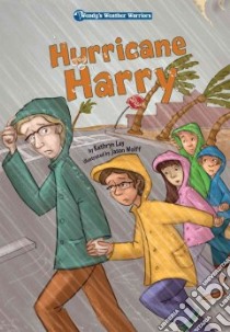 Hurricane Harry libro in lingua di Lay Kathryn, Wolff Jason (ILT), Hedlund Stephanie (EDT)